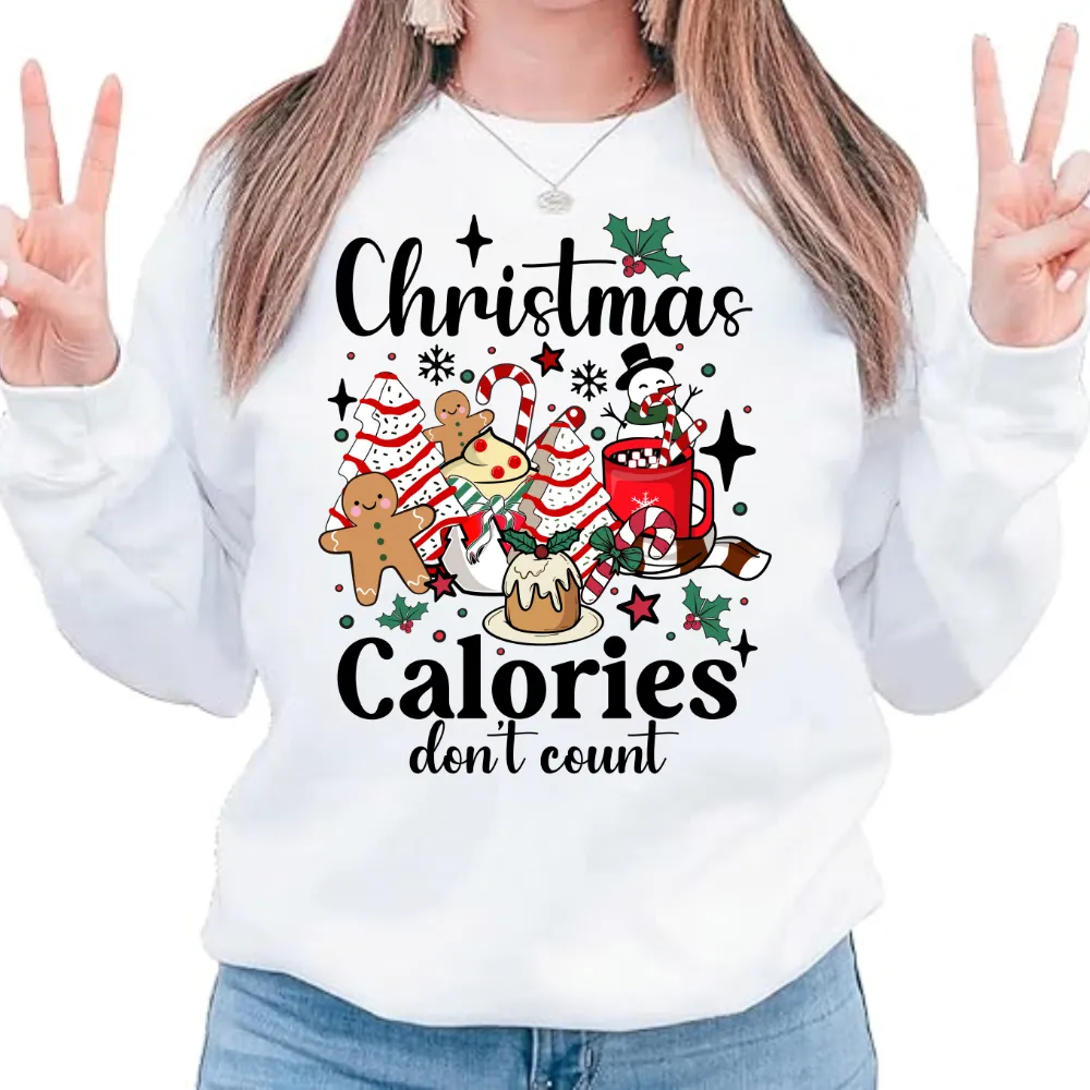 Christmas Calories Don't Count Sweatshirt